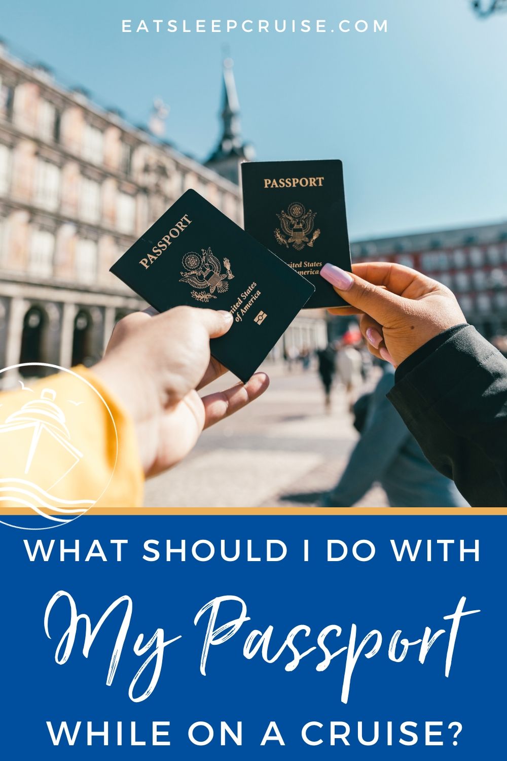 What Should I Do With My Passport on a Cruise?