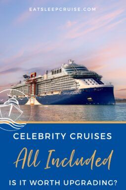 What Is the Celebrity Cruises All Included Fare, and Is It Worth It?